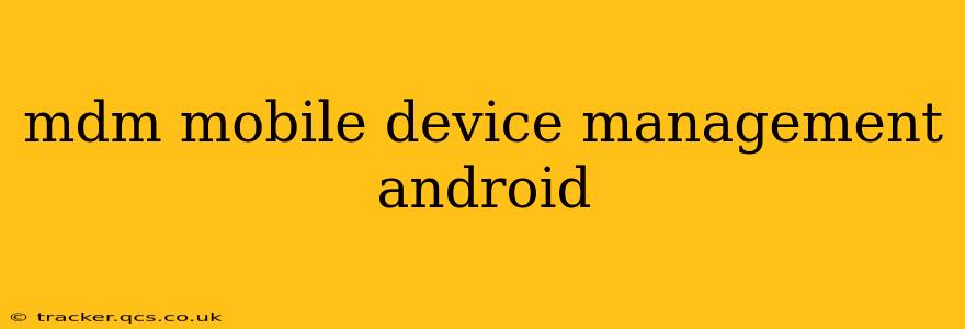 mdm mobile device management android