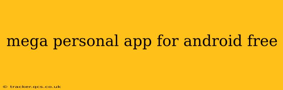 mega personal app for android free