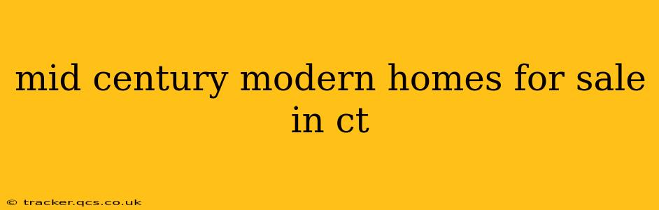 mid century modern homes for sale in ct