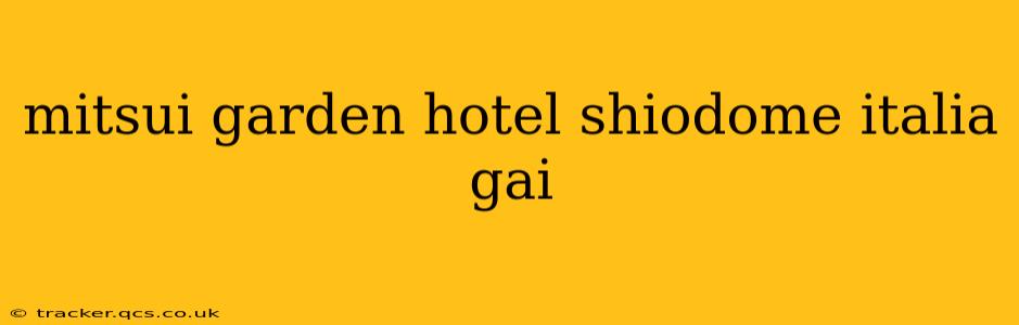 mitsui garden hotel shiodome italia gai