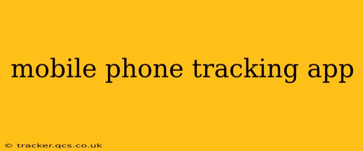 mobile phone tracking app