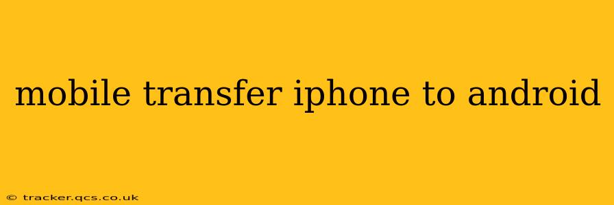 mobile transfer iphone to android