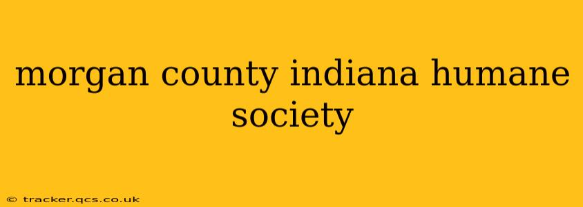 morgan county indiana humane society