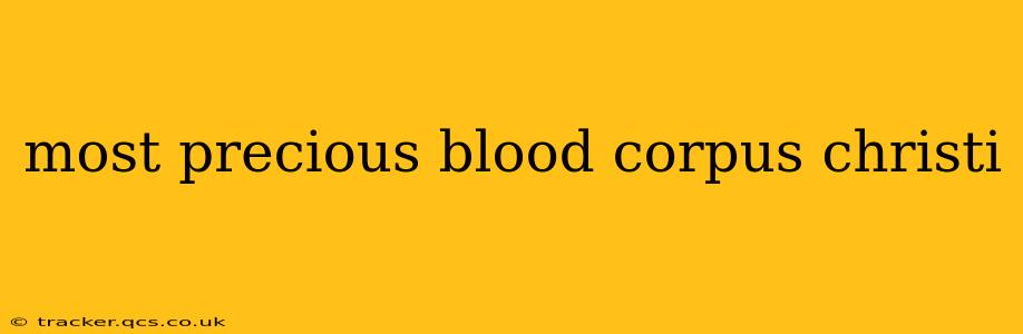 most precious blood corpus christi