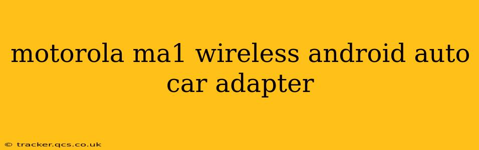 motorola ma1 wireless android auto car adapter