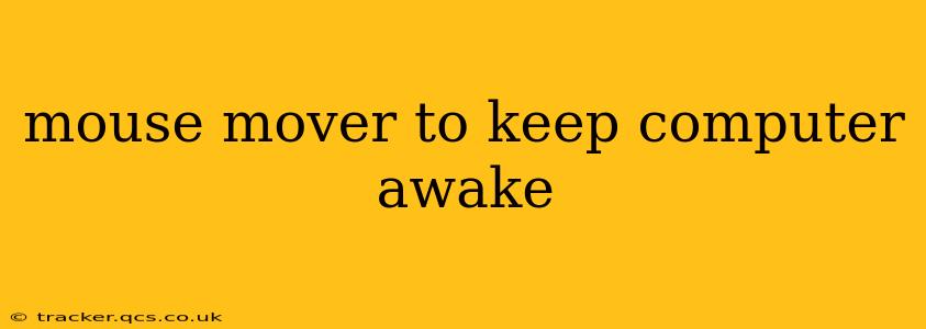 mouse mover to keep computer awake