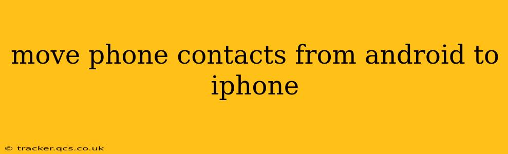 move phone contacts from android to iphone
