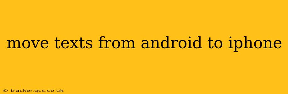move texts from android to iphone