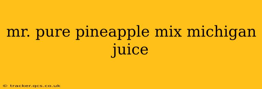 mr. pure pineapple mix michigan juice