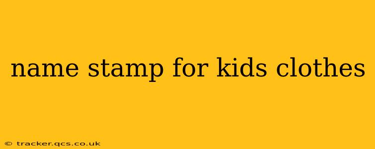 name stamp for kids clothes