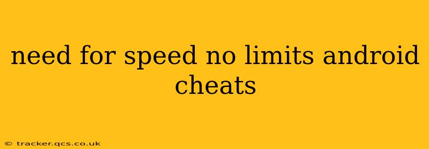 need for speed no limits android cheats
