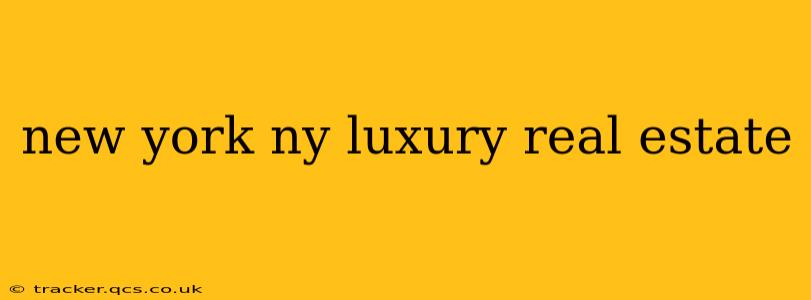 new york ny luxury real estate