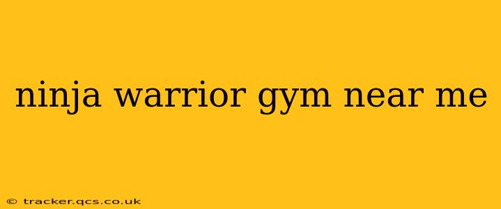 ninja warrior gym near me