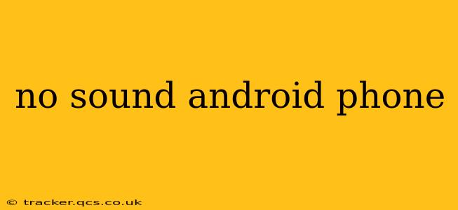no sound android phone
