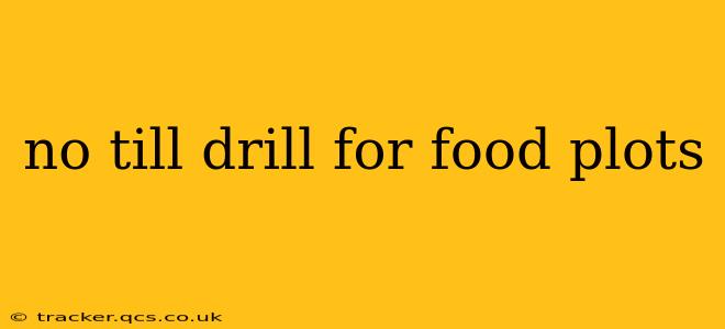 no till drill for food plots