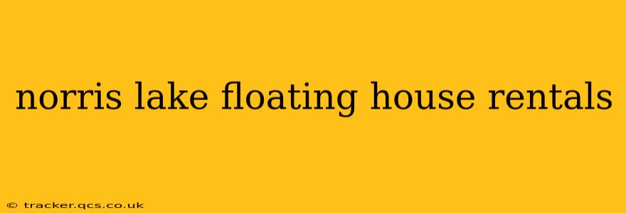 norris lake floating house rentals