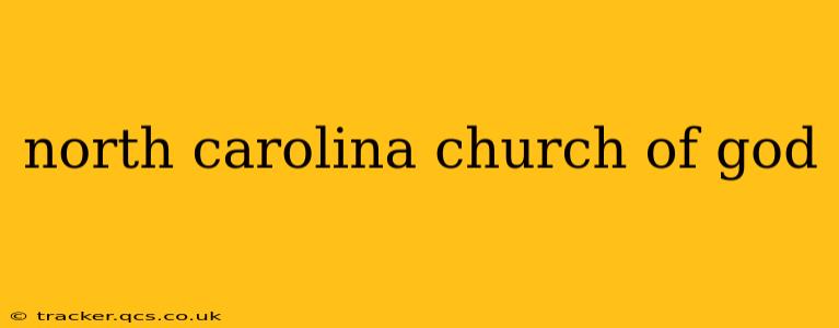 north carolina church of god
