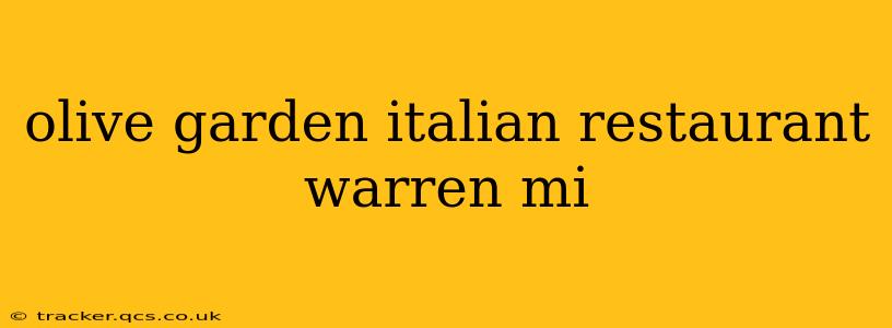 olive garden italian restaurant warren mi