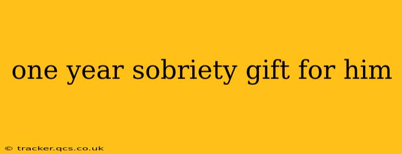 one year sobriety gift for him