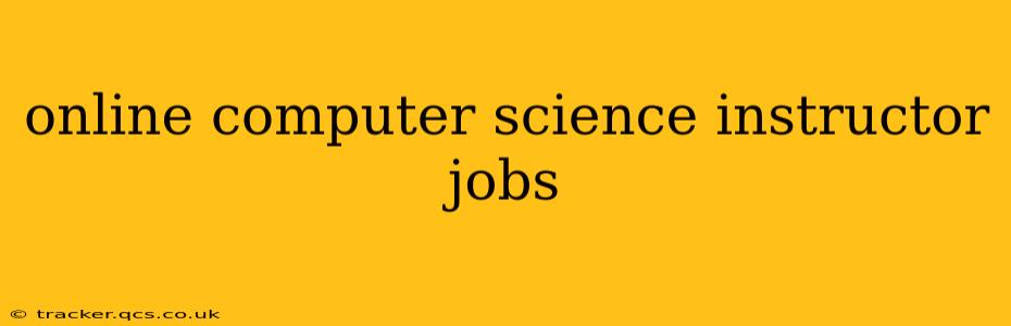 online computer science instructor jobs