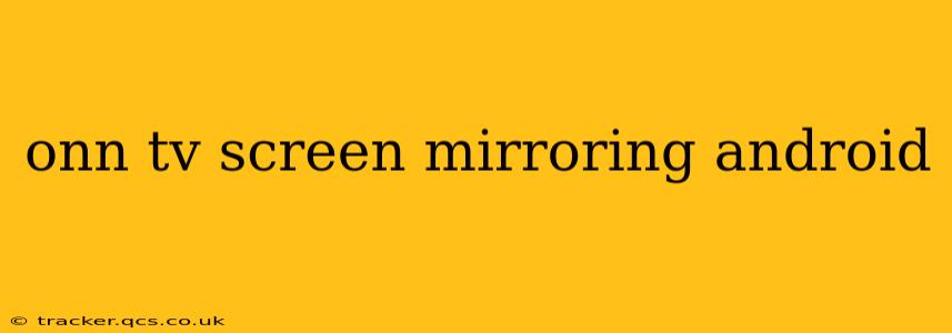 onn tv screen mirroring android