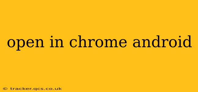 open in chrome android