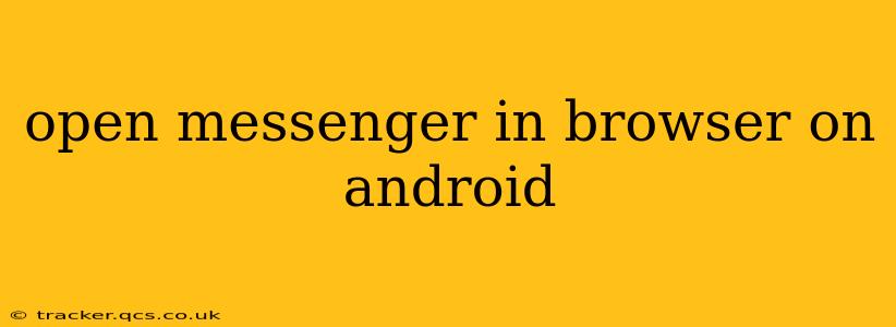 open messenger in browser on android