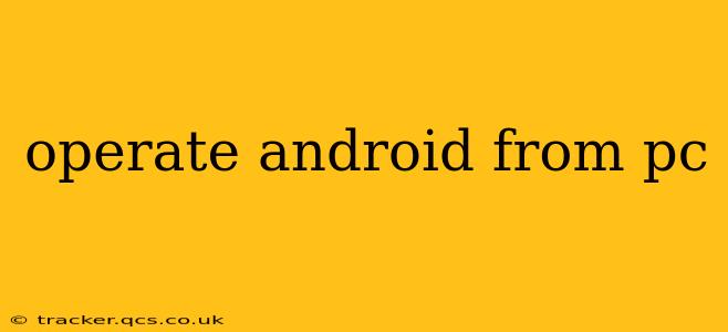 operate android from pc