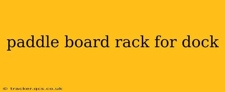 paddle board rack for dock