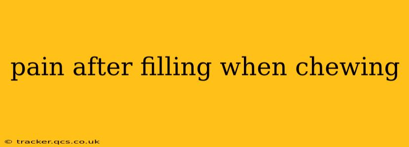 pain after filling when chewing