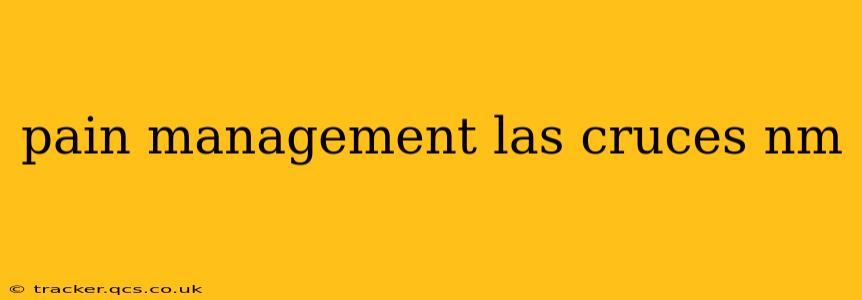 pain management las cruces nm