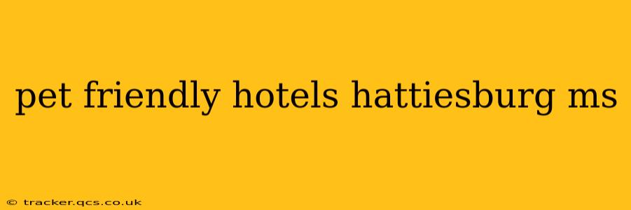 pet friendly hotels hattiesburg ms