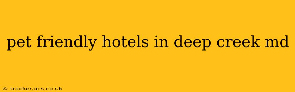 pet friendly hotels in deep creek md