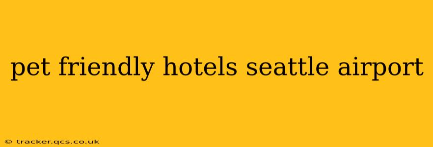 pet friendly hotels seattle airport