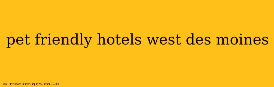 pet friendly hotels west des moines