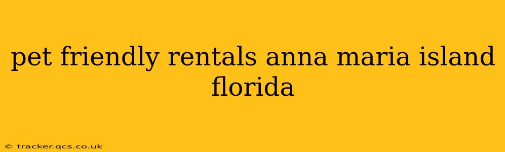 pet friendly rentals anna maria island florida