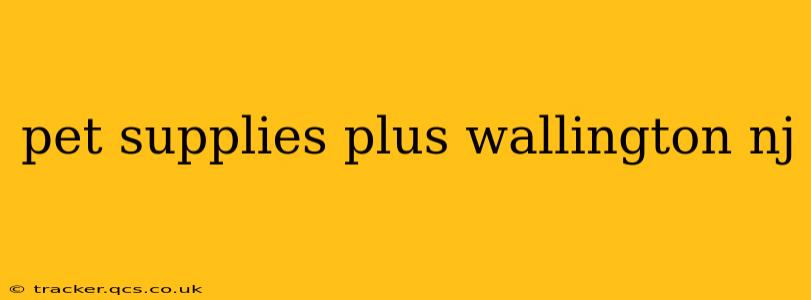 pet supplies plus wallington nj