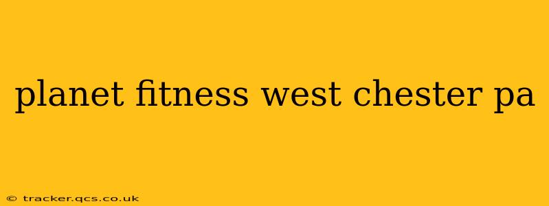 planet fitness west chester pa
