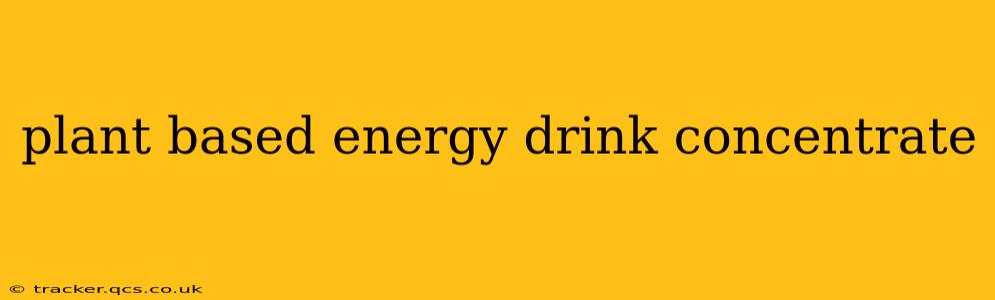plant based energy drink concentrate