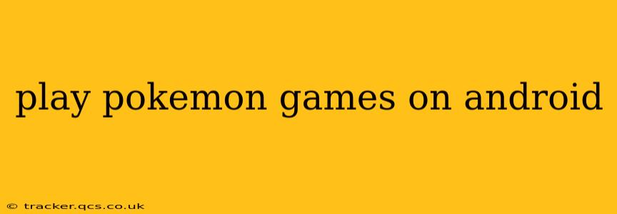 play pokemon games on android