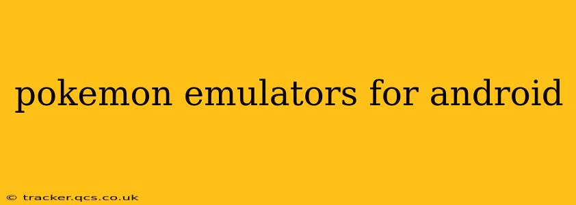 pokemon emulators for android