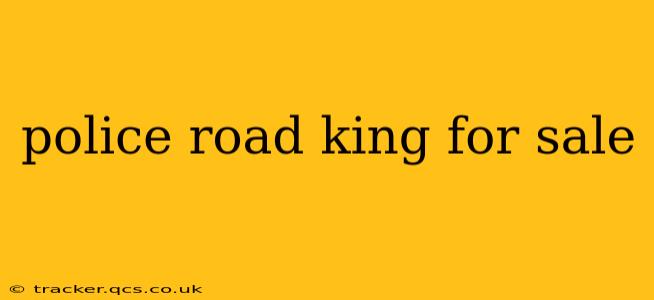 police road king for sale