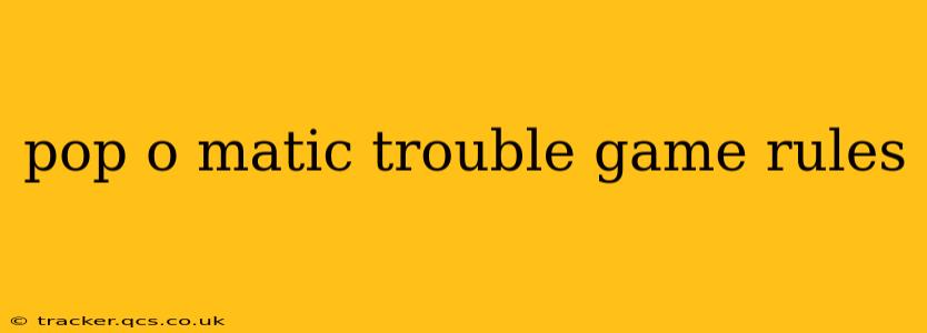pop o matic trouble game rules