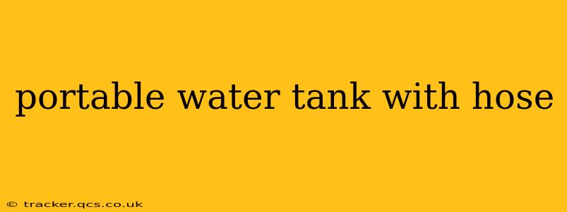 portable water tank with hose