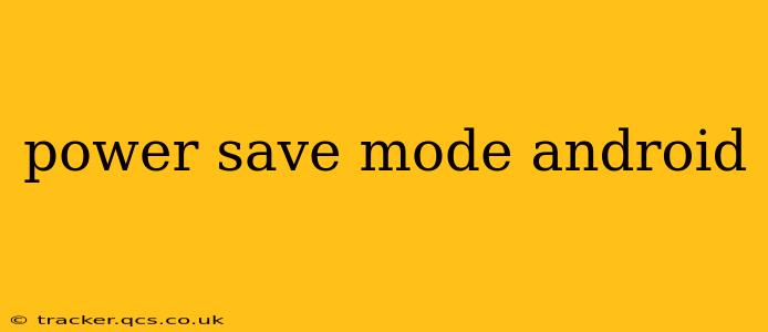 power save mode android