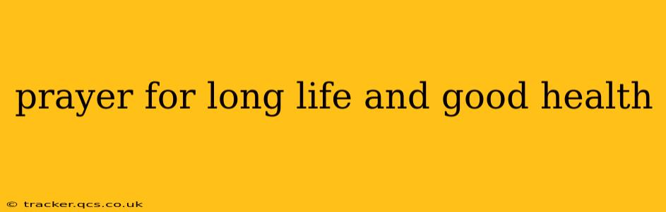 prayer for long life and good health