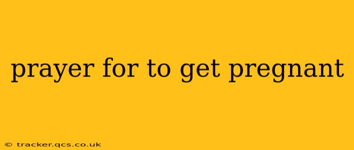 prayer for to get pregnant