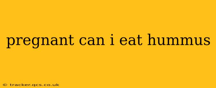 pregnant can i eat hummus