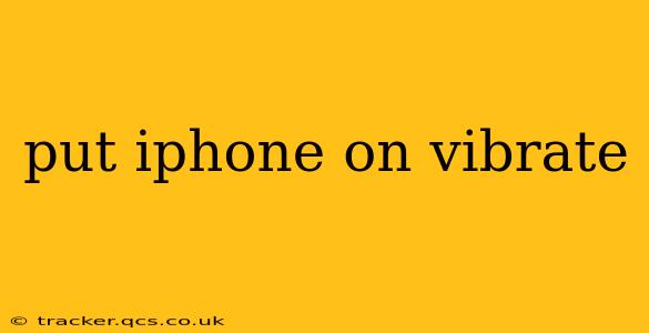 put iphone on vibrate