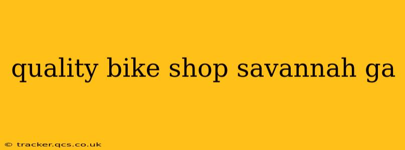 quality bike shop savannah ga